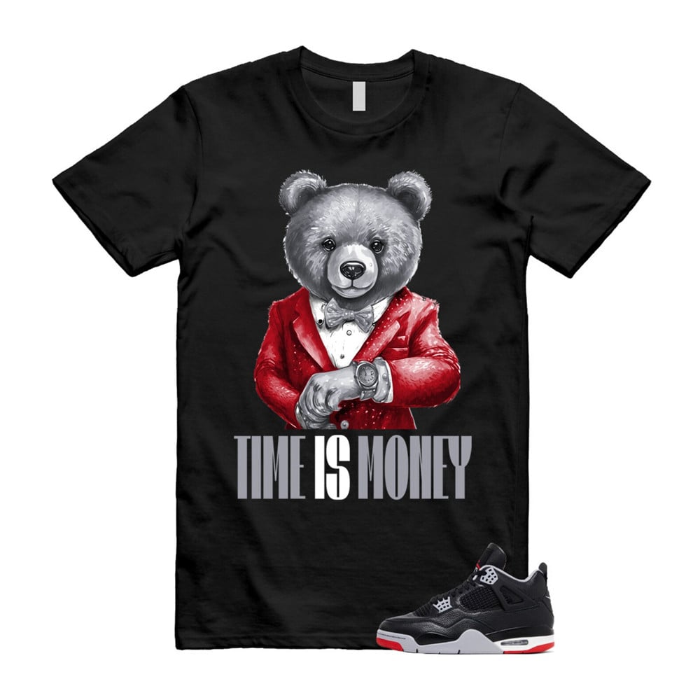Time Is Money Shirt To Match Retro Air Jordan 4 BRED Reimagined T-Shirt, Sneaker Match Tees