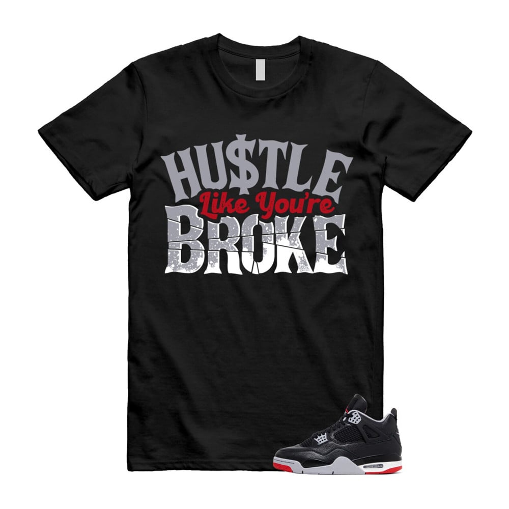 BROKE Shirt To Match Retro Air Jordan 4 BRED Reimagined T-Shirt, Sneaker Match Tees