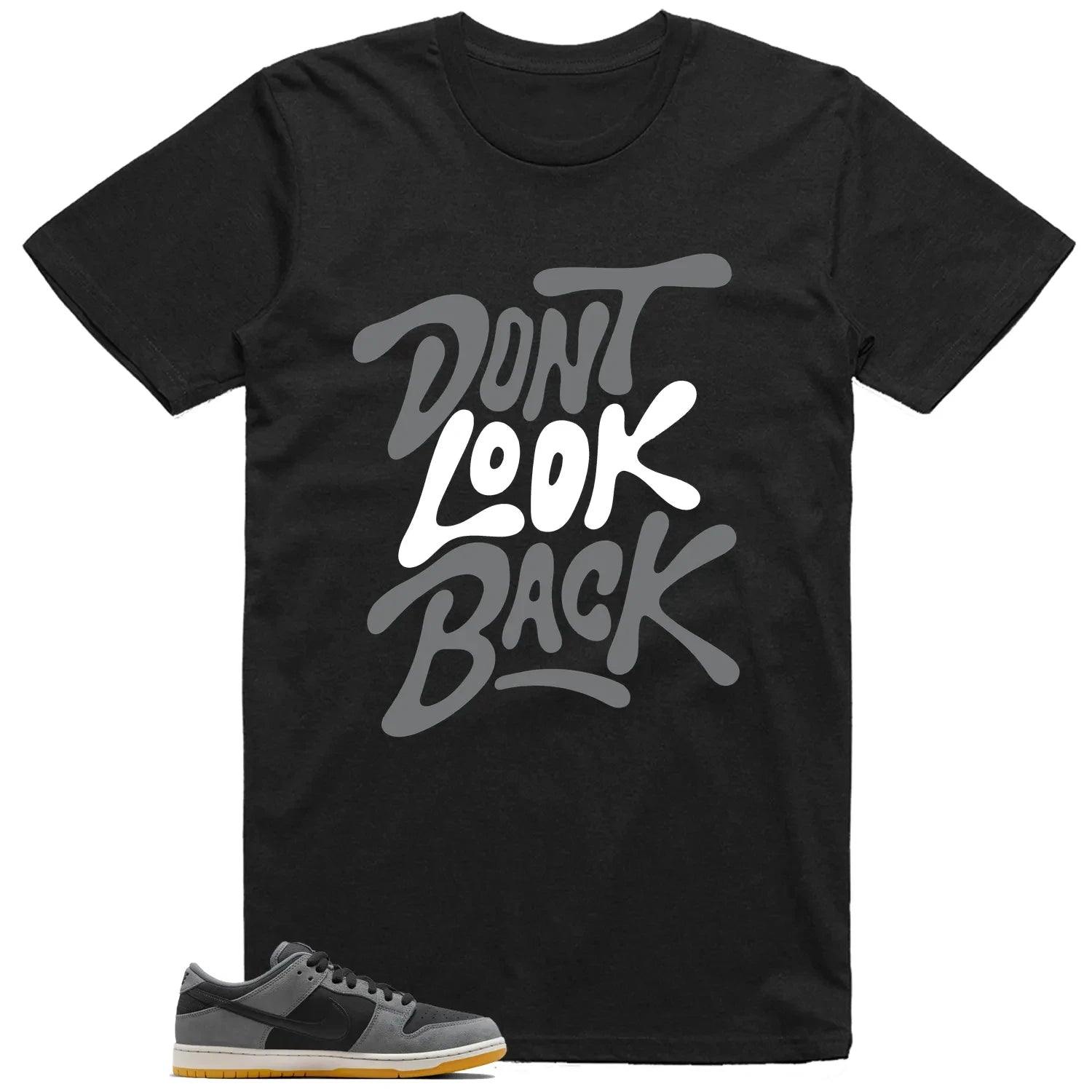 Don’t Look Back Shirt To Match SB Dunk Low Dark Smoke Grey T-Shirt, Sneaker Match Tees