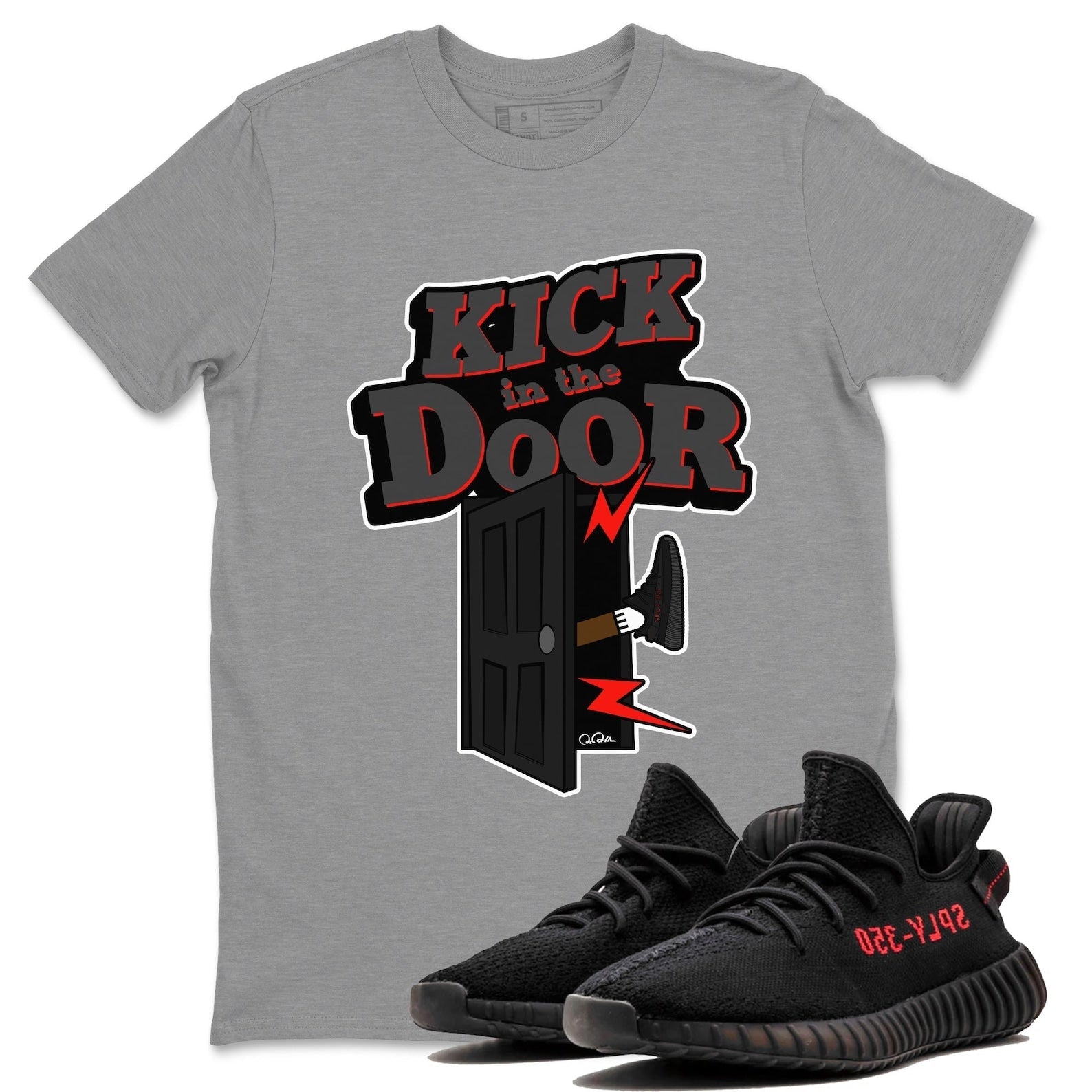 Kick In The Door Unisex Crew Neck Sneaker Matching Tee Shirt To Match Yeezys 350 Bred T-Shirt, Sneaker Match Tee