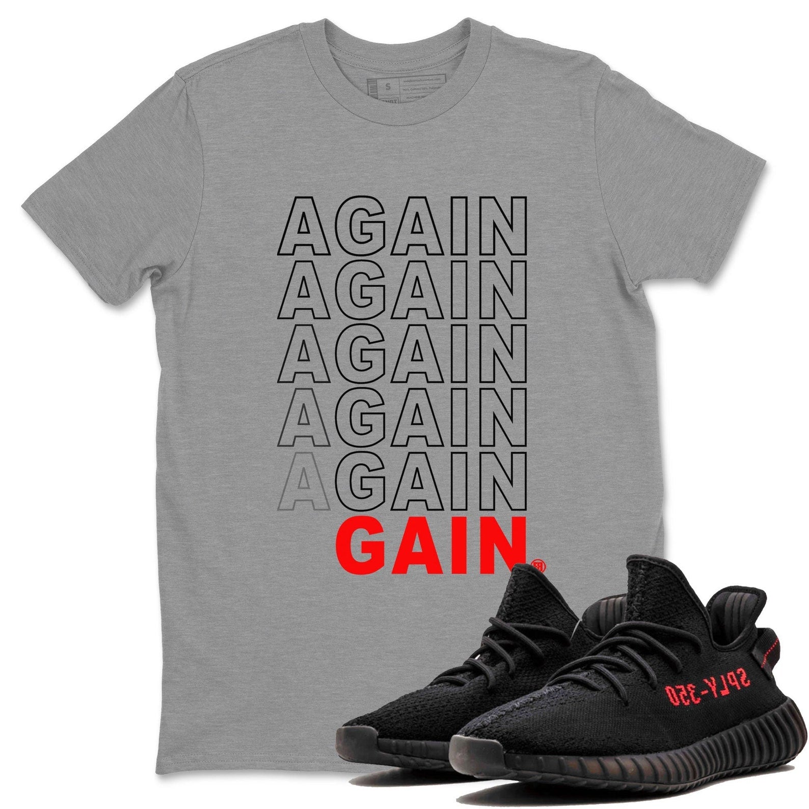 Again Gain Unisex Crew Neck Sneaker Matching Tee Shirt To Match Yeezys 350 Bred T-Shirt, Sneaker Match Tee