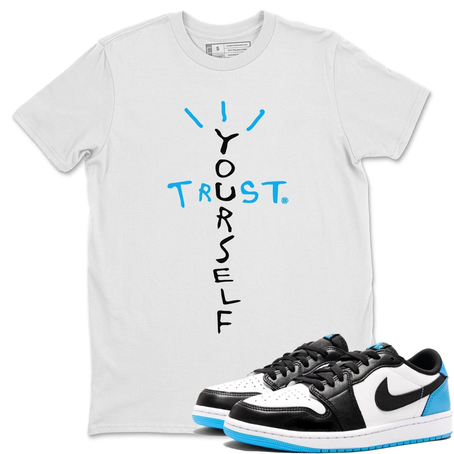 Trust Yourself Streetwear Shirts To Match Jordans 1s Powder Blue T-Shirt, Sneaker Match Tee