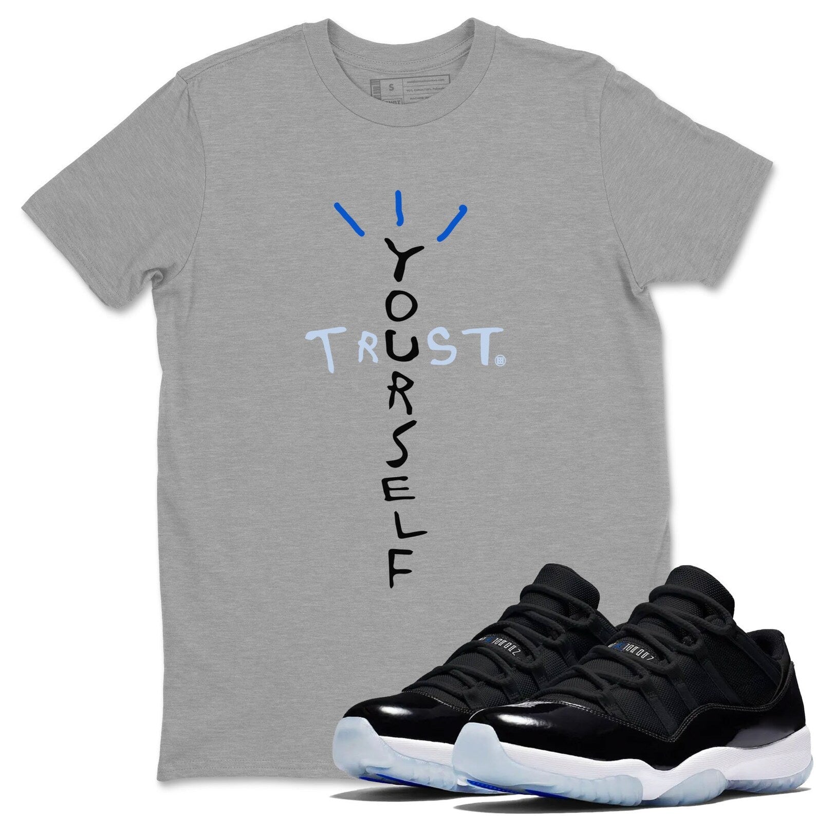 Trust Yourself Unisex Cotton T-Shirt - Shirts To Match Jordans 11s Black and Varsity Royal T-Shirt, Sneaker Match Tee