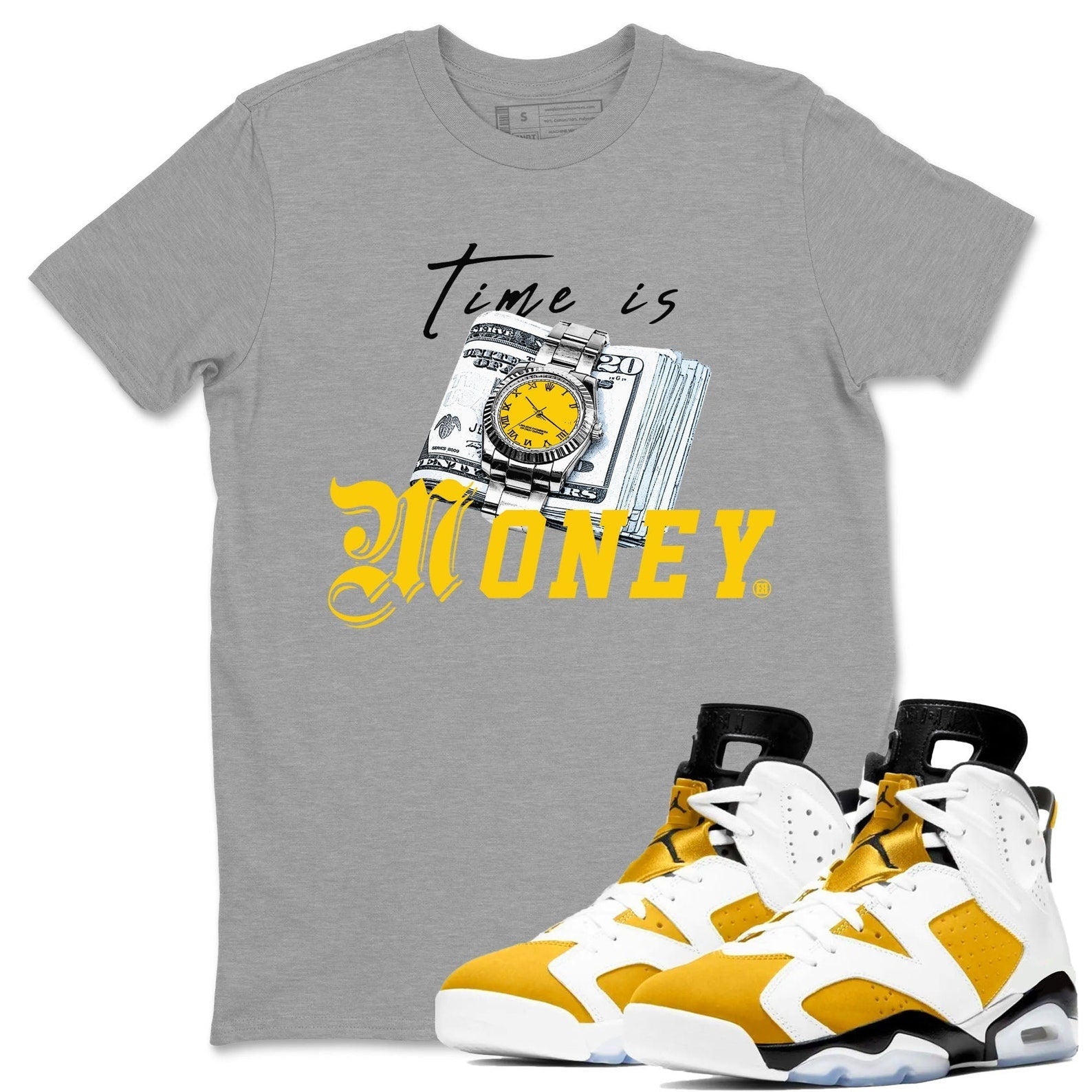 Time Is Money Sneaker Tee - Shirt To Match Jordans 6s Yellow Ochre T-Shirt, Sneaker Match Tee