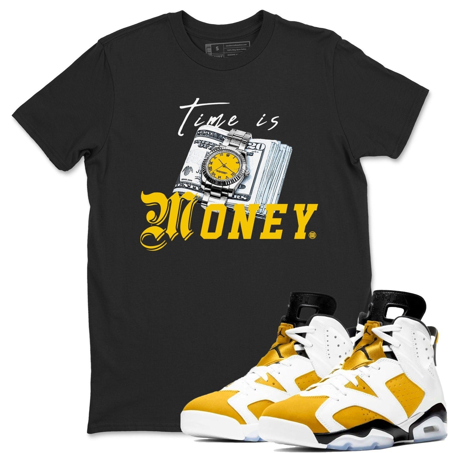 Time Is Money Sneaker Tee - Shirt To Match Jordans 6s Yellow Ochre T-Shirt, Sneaker Match Tee