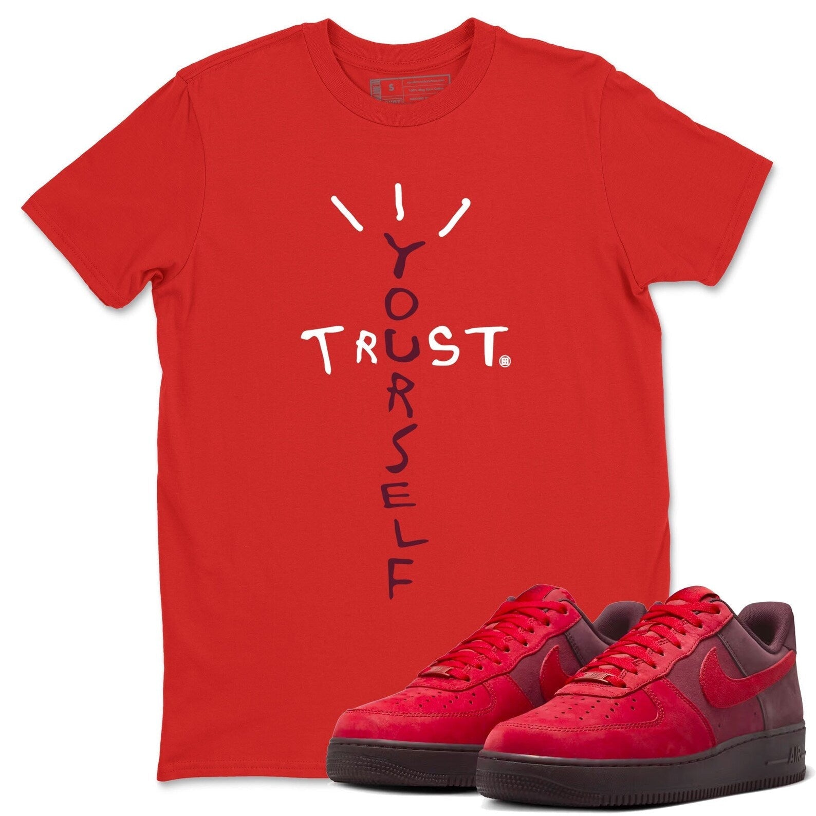 Trust Yourself - Sneaker Shirts To Match Jordans AF1 Layers Of Love T-Shirt, Sneaker Match Tee