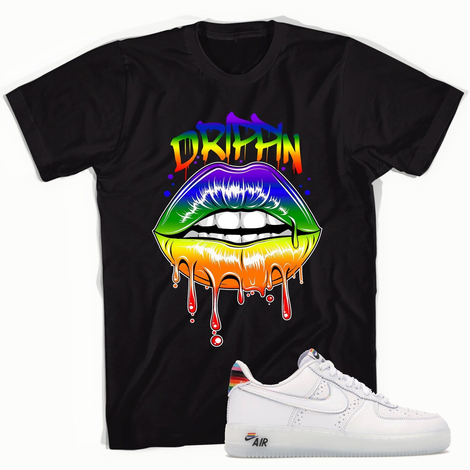 Drippin with PRIDE Sneaker T-Shirt Made for Air Force 1 Low Be True (2020), Gay Pride Month, LGBTQ T-Shirt, Sneaker Match Tee