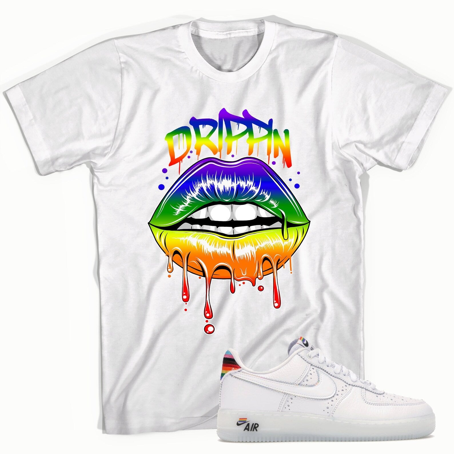 Drippin with PRIDE Sneaker T-Shirt Made for Air Force 1 Low Be True (2020), Gay Pride Month, LGBTQ T-Shirt, Sneaker Match Tee