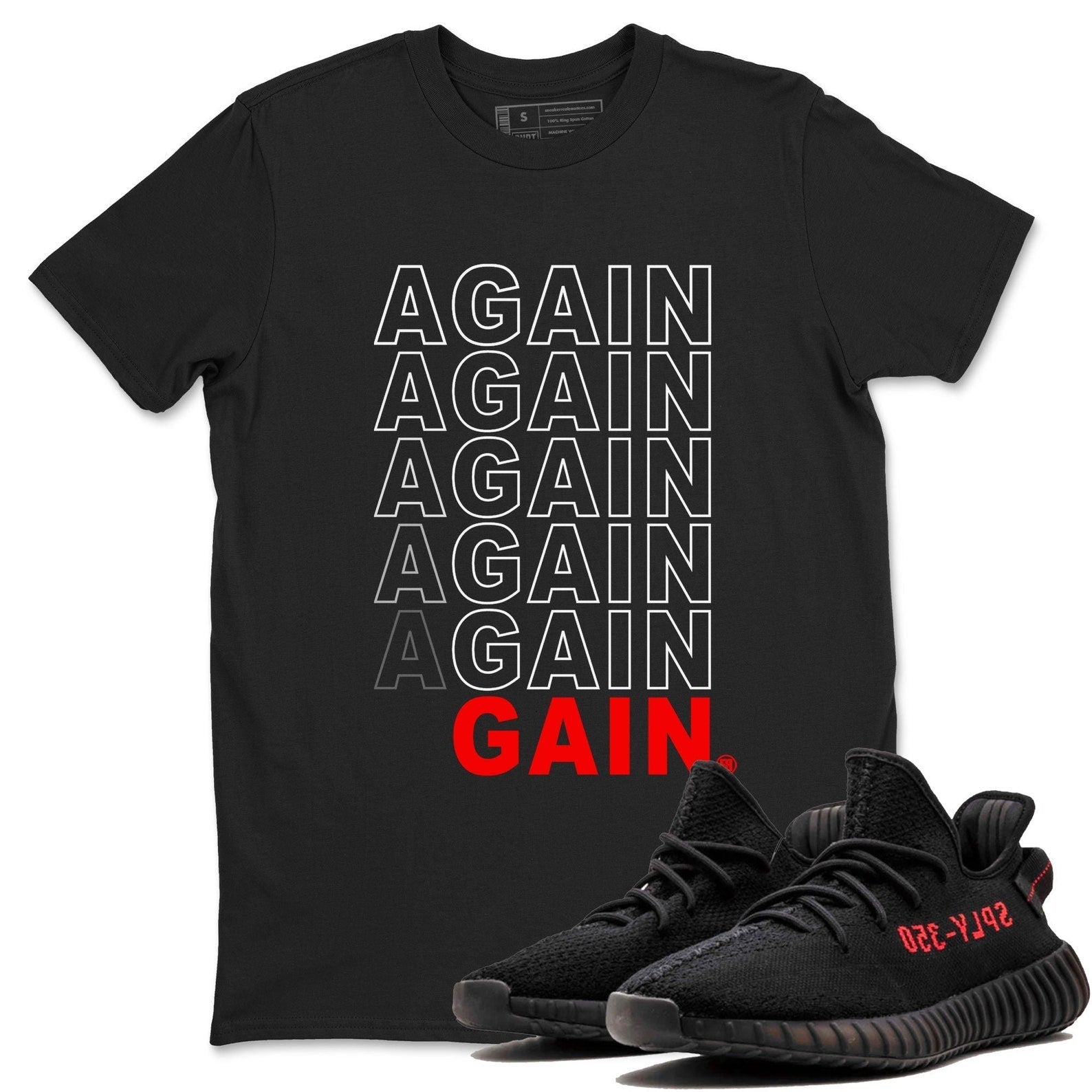Again Gain Unisex Crew Neck Sneaker Matching Tee Shirt To Match Yeezys 350 Bred T-Shirt, Sneaker Match Tee