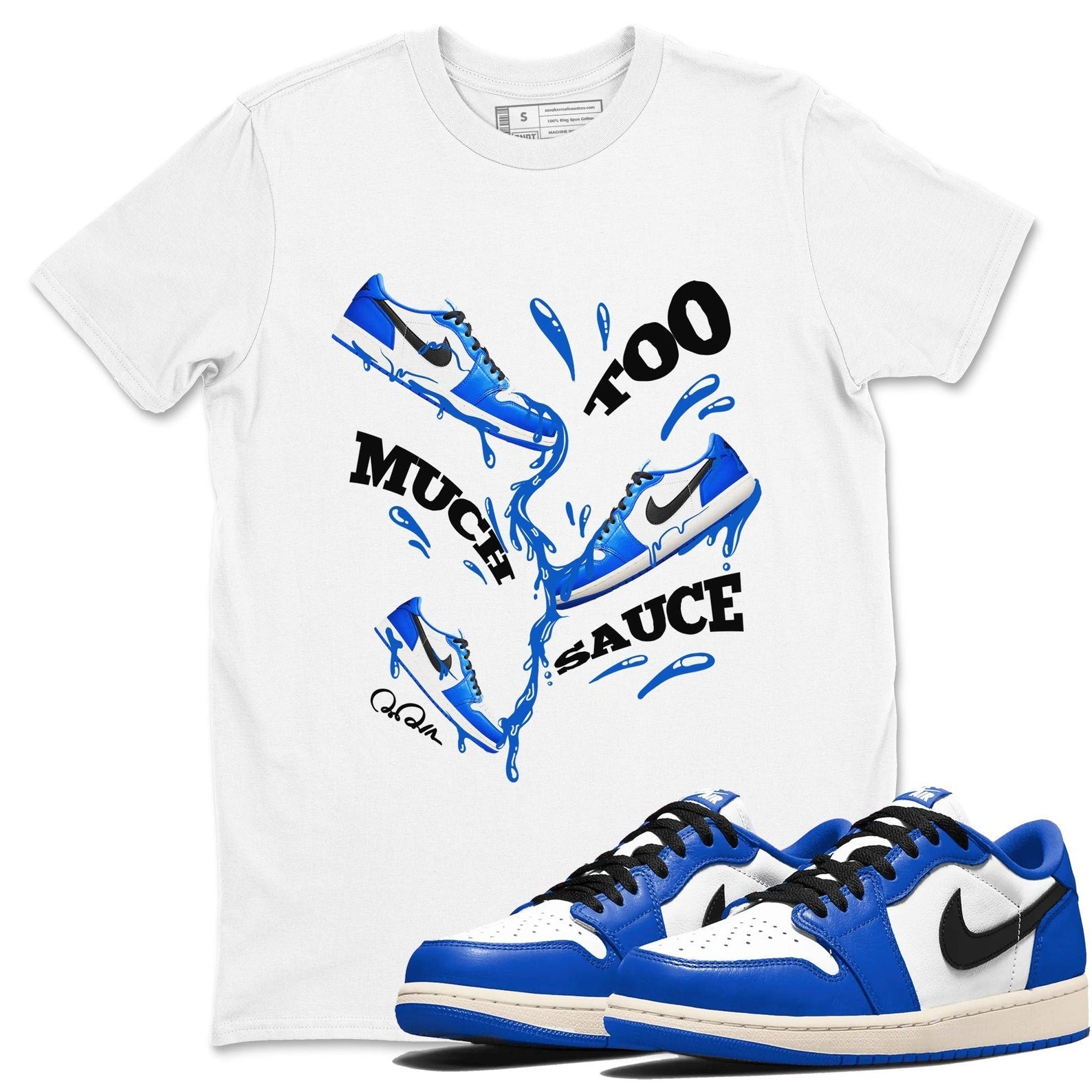 Too Much Sauce Streetwear Brand Shirts To Match Jordans 1s Game Royal T-Shirt, Sneaker Match Tee