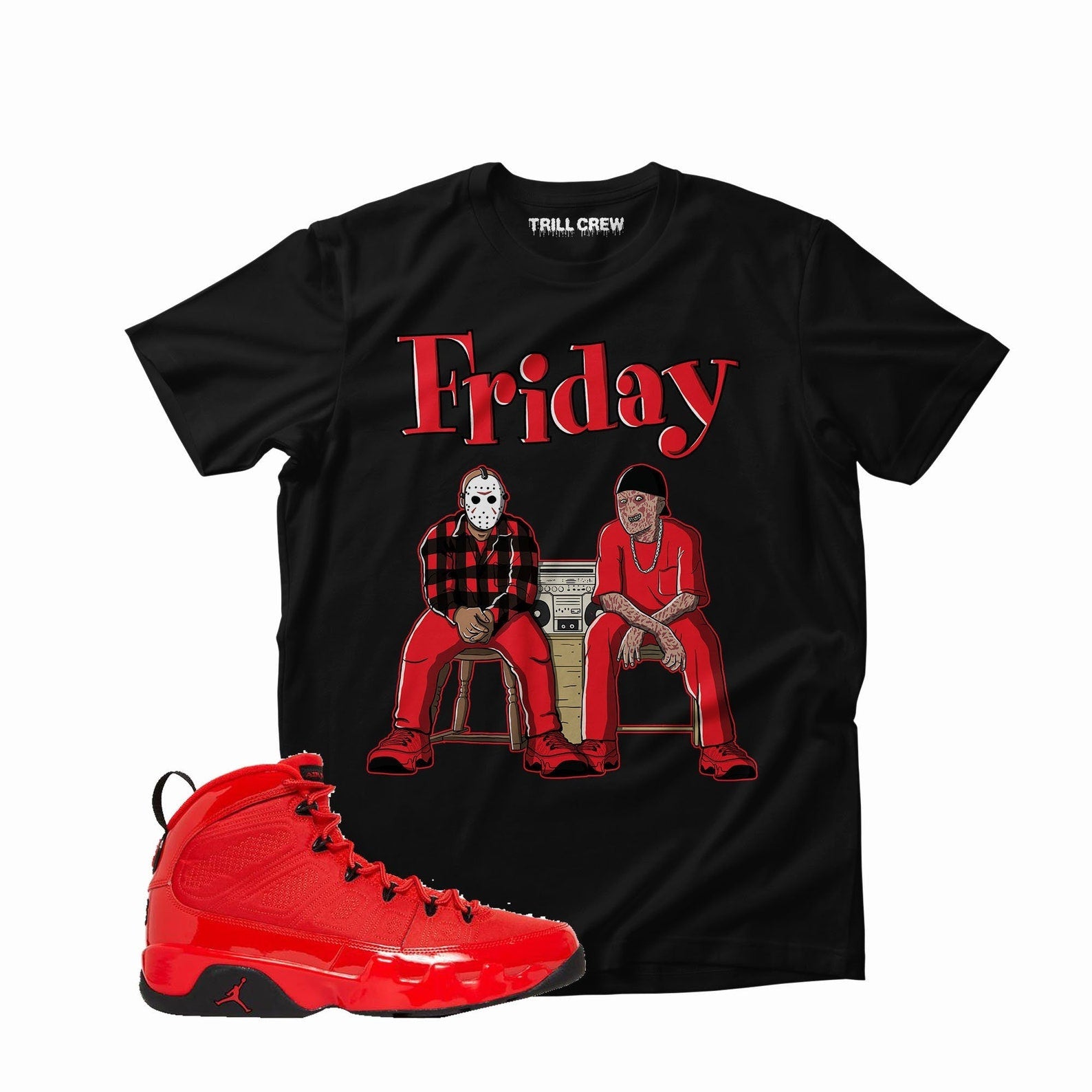 Friday Unisex Shirt Match Jordan 9 Retro Chile Red T-Shirt, Sneaker Match Tee