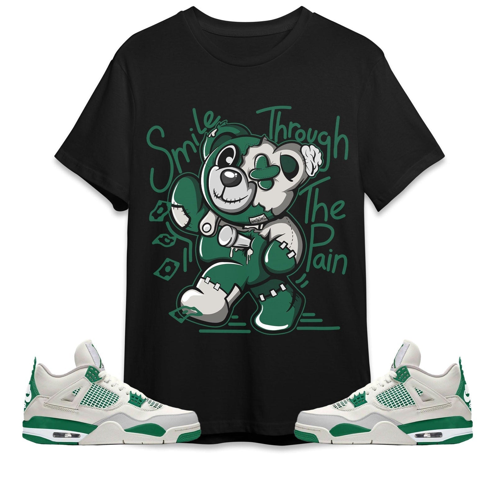 Smile Through The Pain BER Unisex Shirt Match Jordan 4 SB Pine Green T-Shirt, Sneaker Match Tee