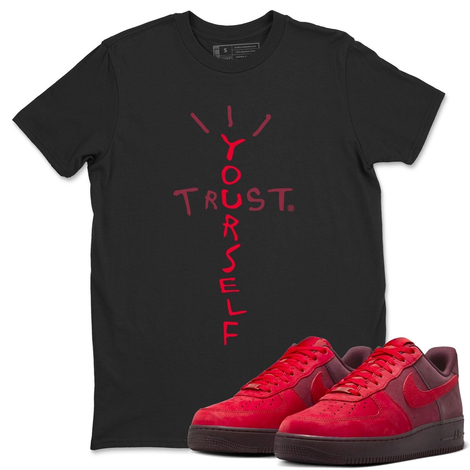 Trust Yourself - Sneaker Shirts To Match Jordans AF1 Layers Of Love T-Shirt, Sneaker Match Tee