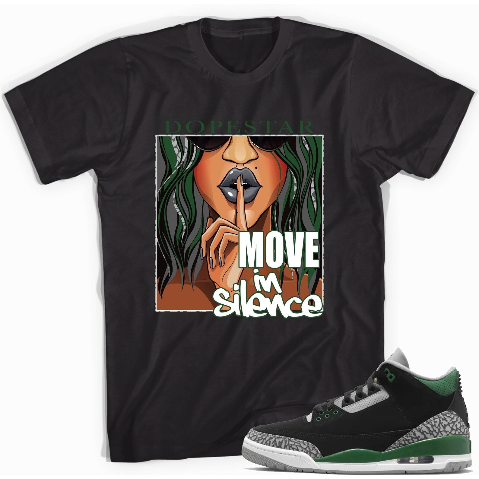 Move In Silence Shirt Match Jordan 3 Pine Green T-Shirt, Sneaker Match Tee