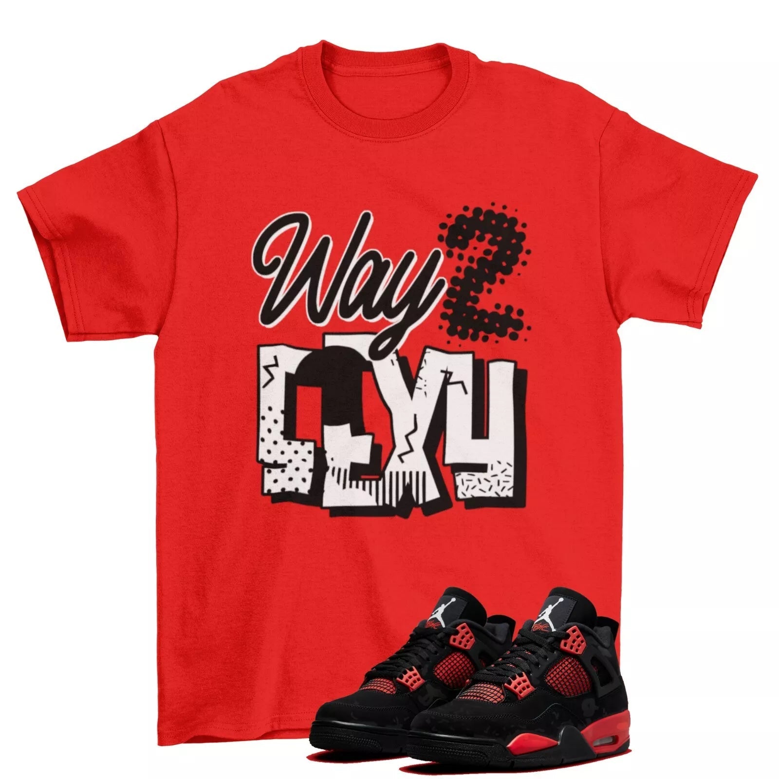 All The Way Shirt to Match Jordan 4 Retro Red Thunder CT8527-016 T-Shirt, Sneaker Match Tee
