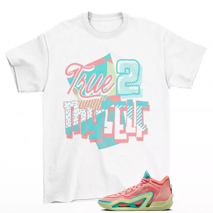 Stay True Shirt to Match Jordan Tatum 1 Pink Lemonade DV6208-600 T-Shirt, Sneaker Match Tee
