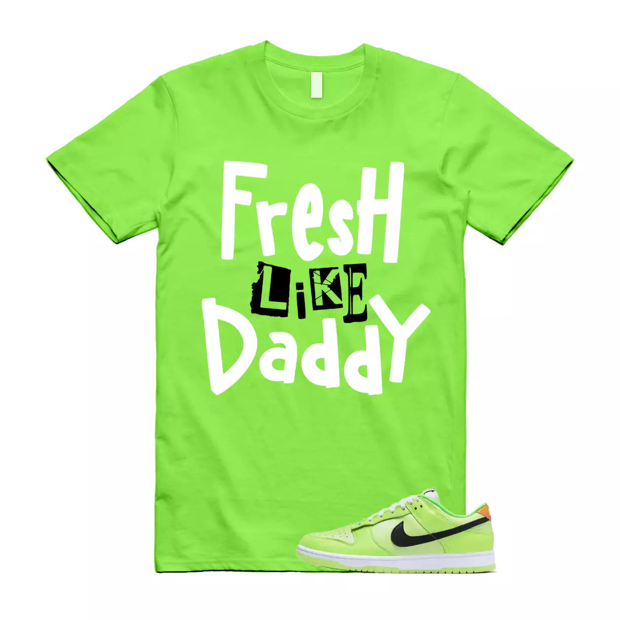 DADDY T Shirt to match Dunk Low SE Splash Volt Green Strike Total Orange Black T-Shirt, Sneaker Match Tee
