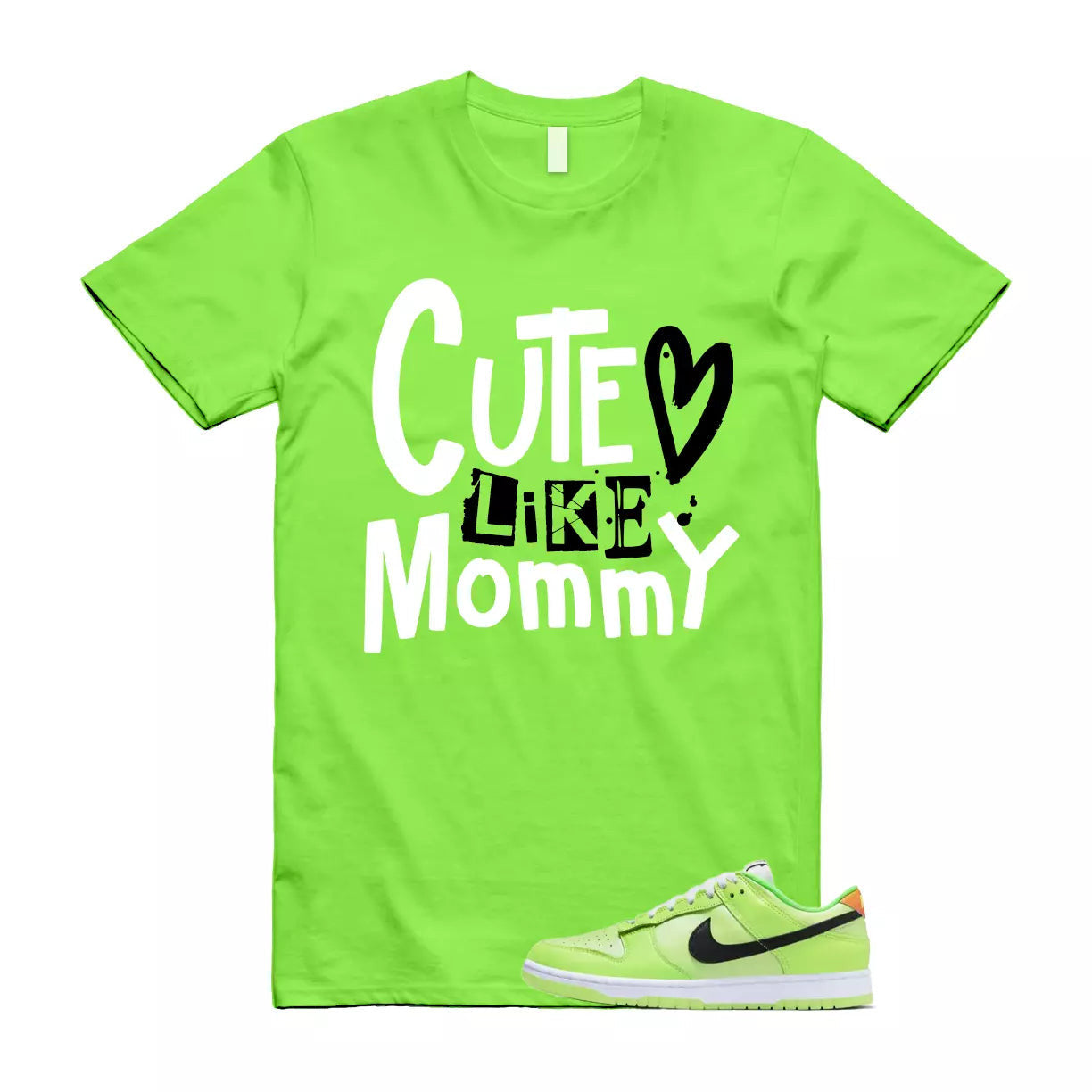 MOMMY T Shirt to match Dunk Low SE Splash Volt Green Strike Total Orange Black T-Shirt, Sneaker Match Tee