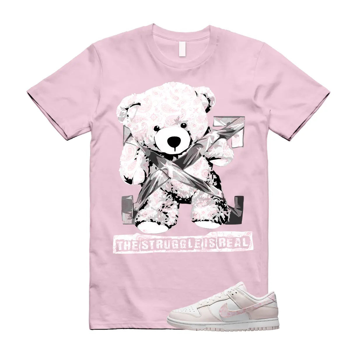 The Struggle is Real T-Shirt to match N Dunk Low WMNS Pink Paisley Essential Pack White Pearl T-Shirt, Sneaker Match Tee