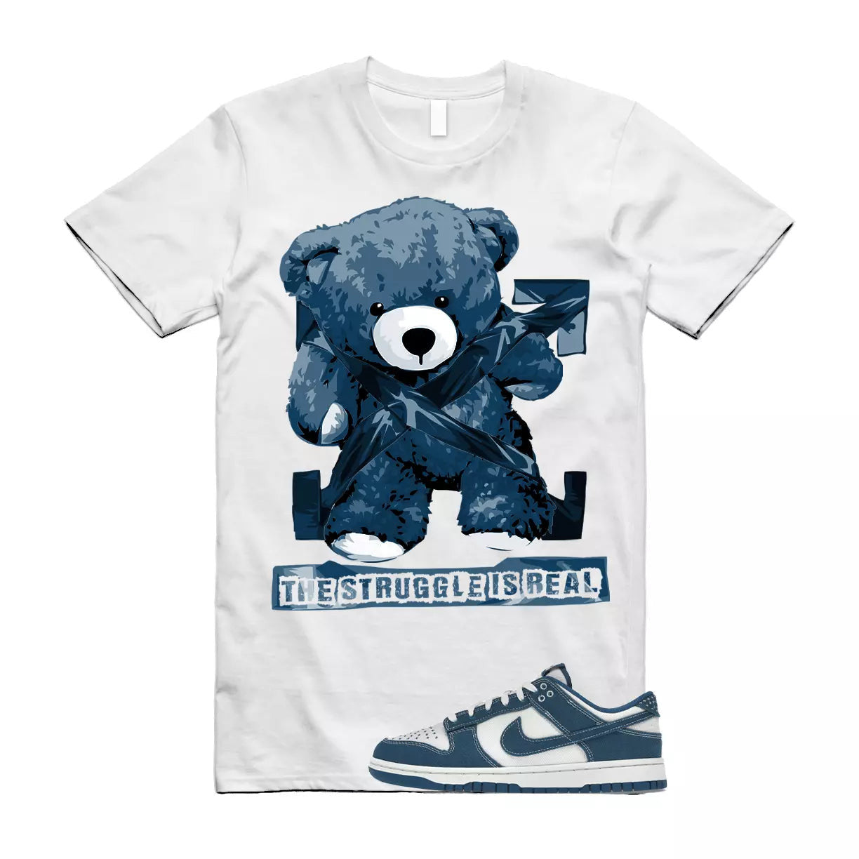 The Struggle is Real T-Shirt to match N Dunk Low Industrial Blue Sashiko Summit White Japan T-Shirt, Sneaker Match Tee