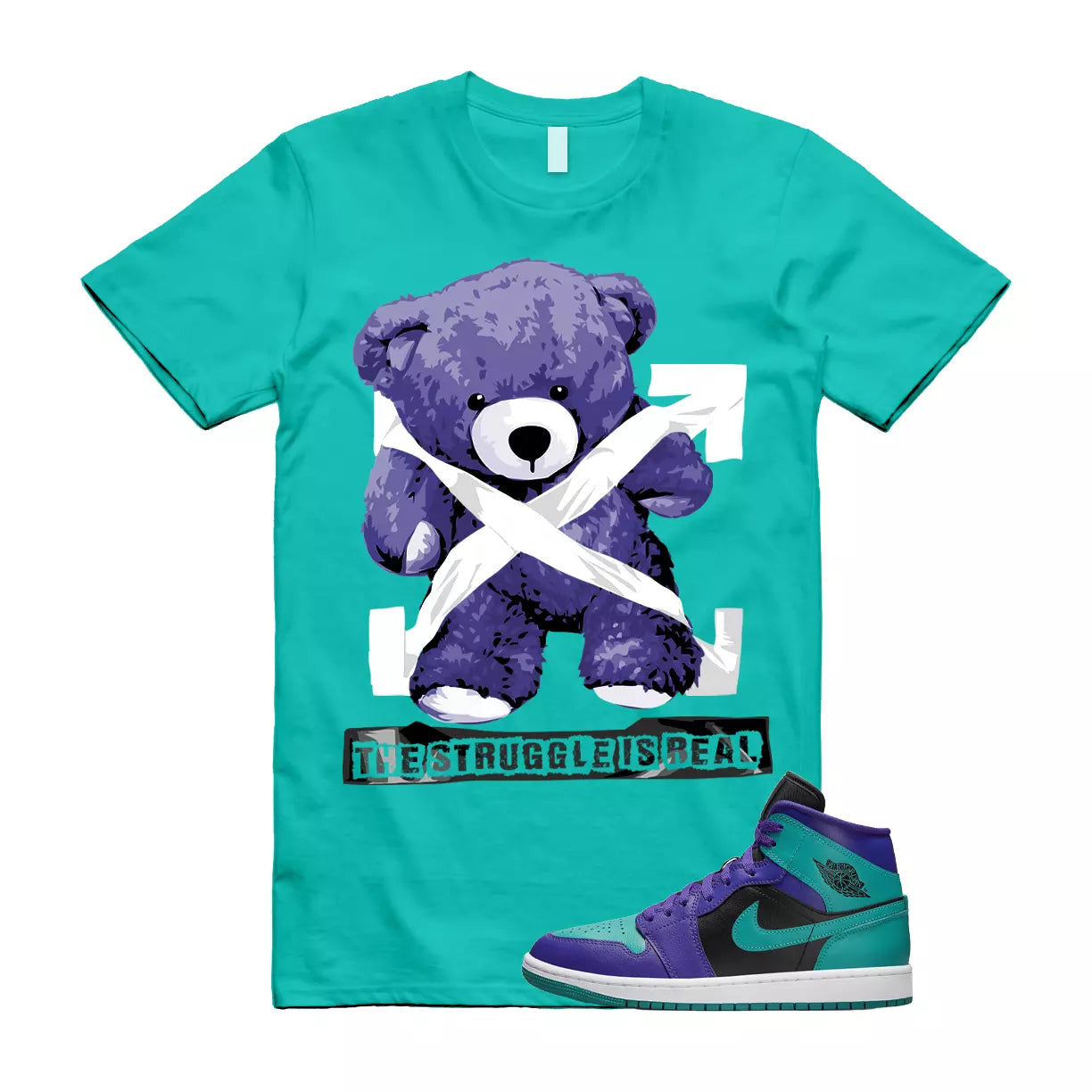 The Struggle is Real T-Shirt to match Jordan 1 Dark Concord New Emerald Teal Purple Grape Witness T-Shirt, Sneaker Match Tee
