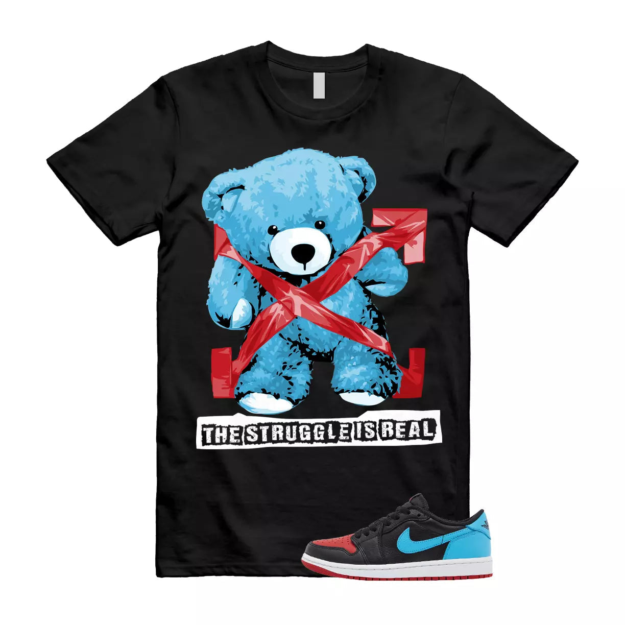 The Struggle is Real T-Shirt to match WMNS Air 1 'nc to chi' Retro Low OG unc Chicago T-Shirt, Sneaker Match Tee