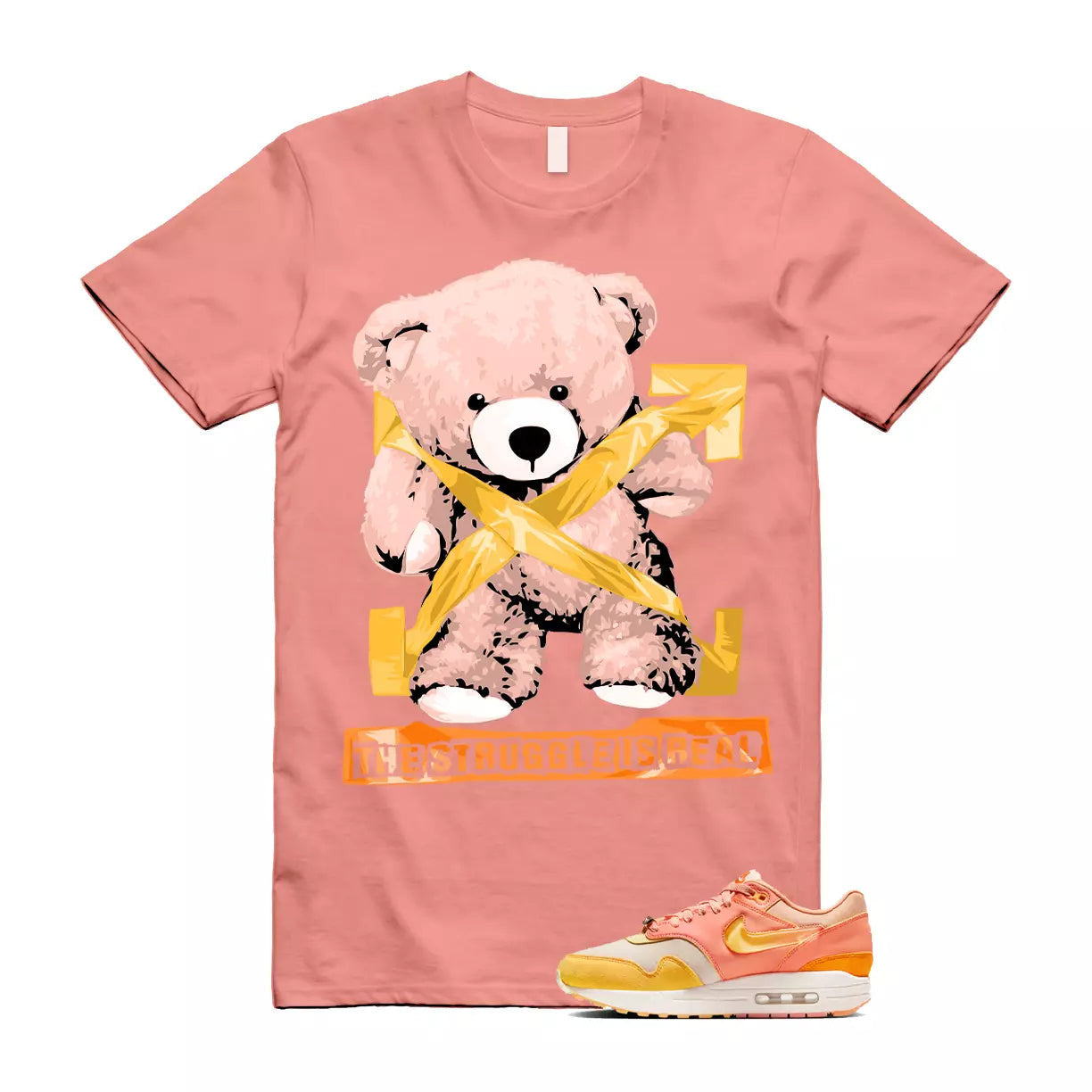 The Struggle is Real T-Shirt to match Air Max 1 Puerto Rico Orange Frost Citron Pulse Coconut T-Shirt, Sneaker Match Tee