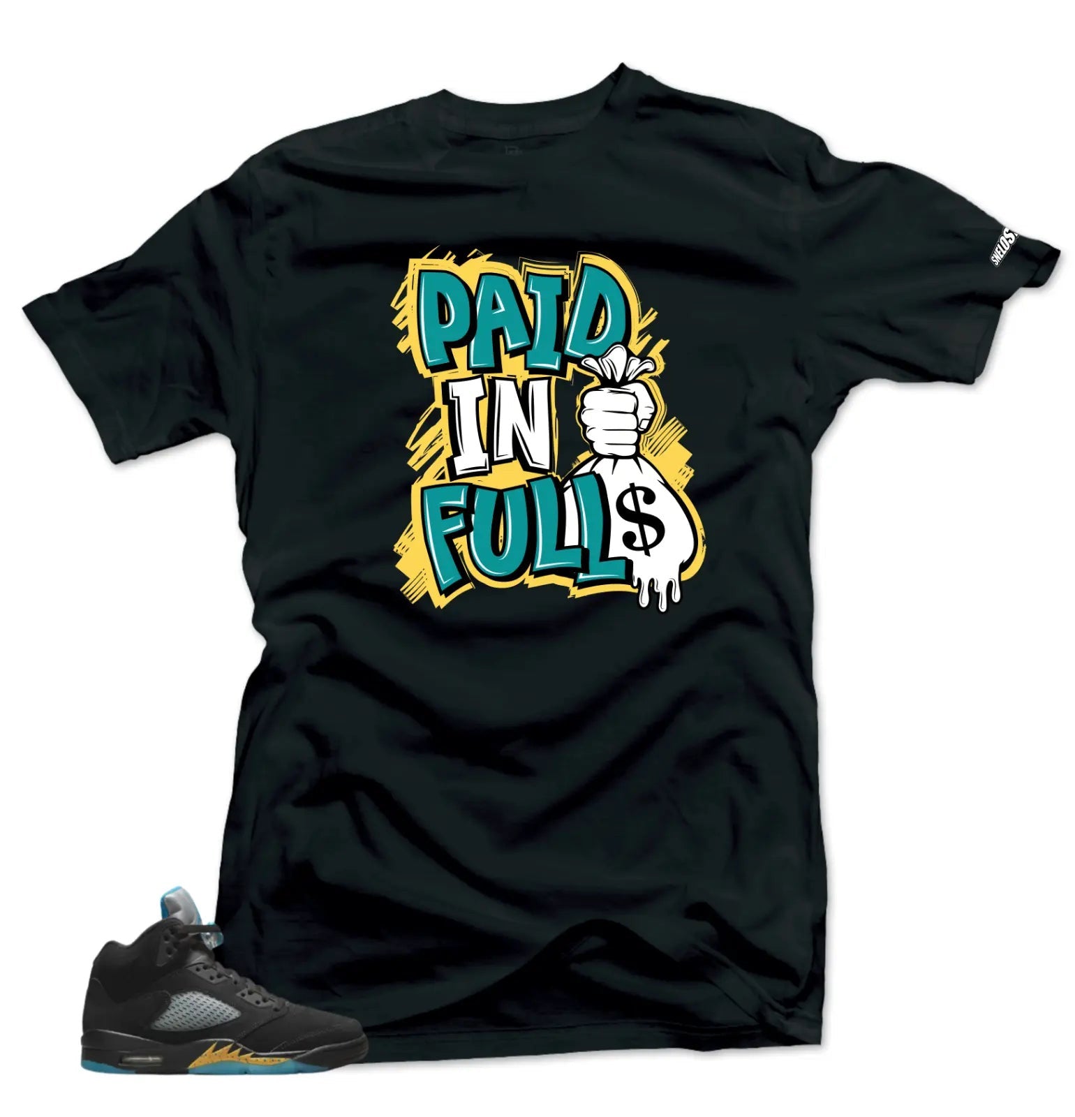 Shirt To Match Air Jordan Retro 5 Aqua Paid In Full Air Sneaker Tees T-Shirt, Sneaker Match Tee