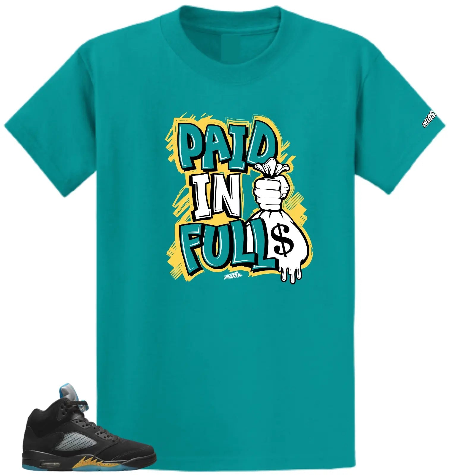Shirt To Match Air Jordan Retro 5 Aqua Paid In Full Air Sneaker Tees T-Shirt, Sneaker Match Tee