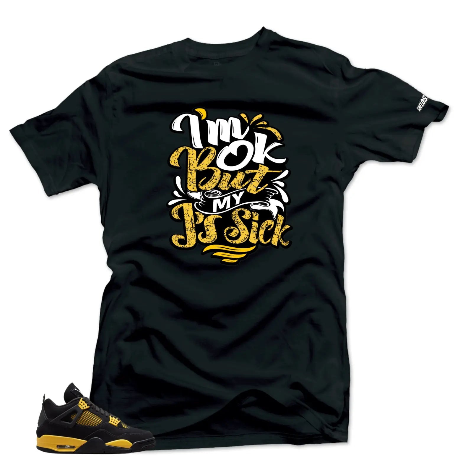 Shirt To Match Jordan 4 Retro Thunder SICK JS Match Sneaker Shirts T-Shirt, Sneaker Match Tee