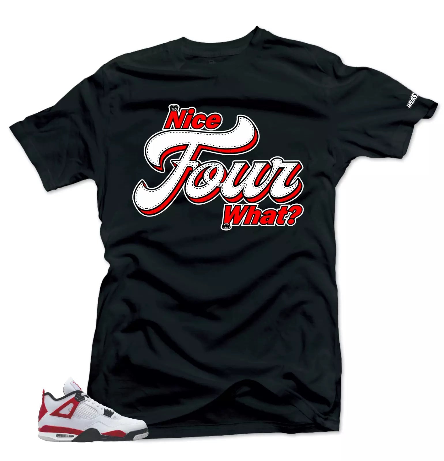 Shirt To Match Jordan Retro 4 Red Cement.Nice 4 What Match Tees T-Shirt, Sneaker Match Tee
