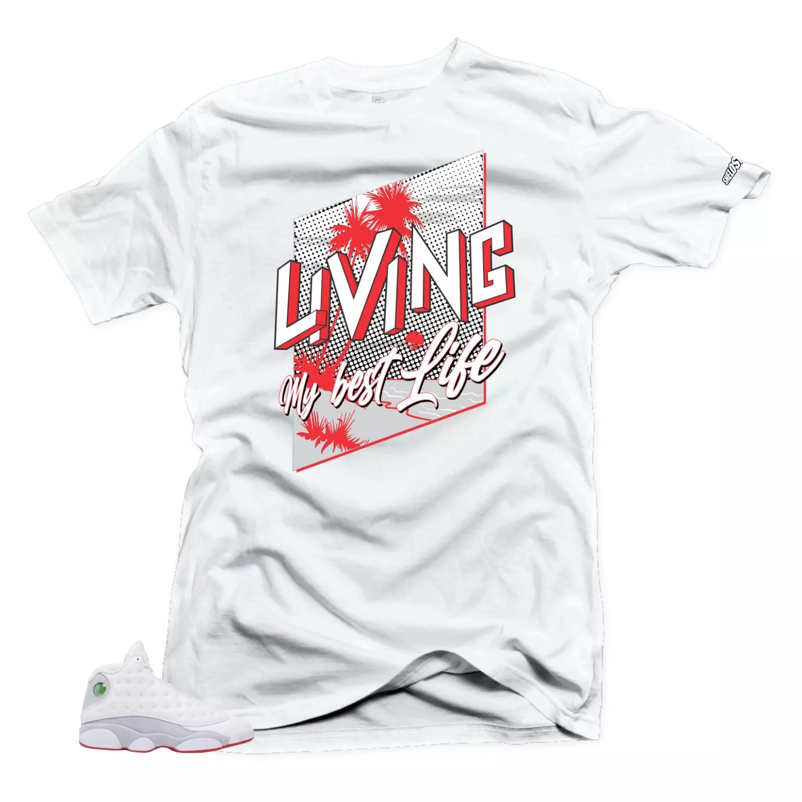 Shirt To Match Air Jordan Retro 13 Wolf Grey Living My Best Life Sneaker Tees T-Shirt, Sneaker Match Tee