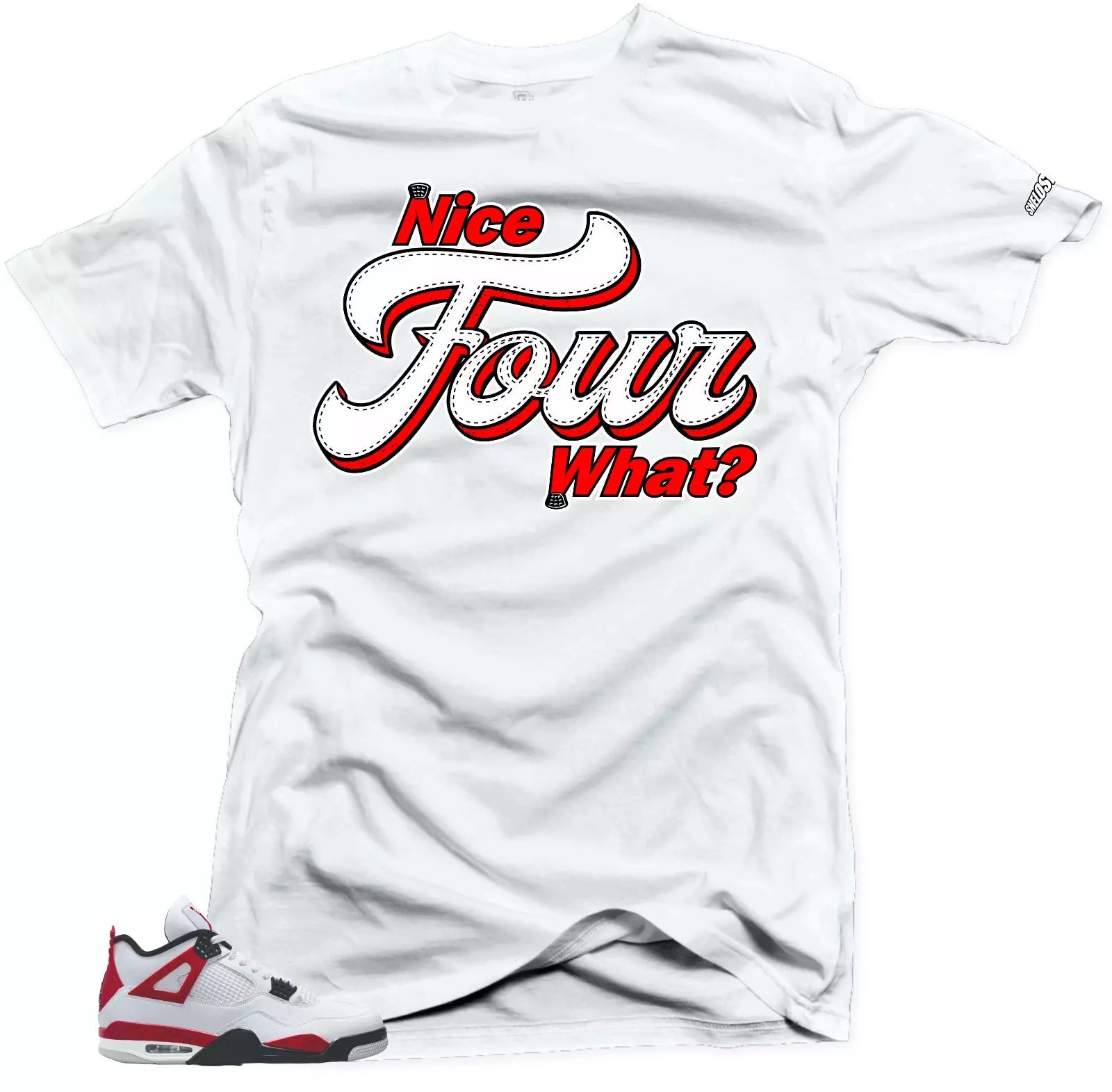 Shirt To Match Jordan Retro 4 Red Cement.Nice 4 What Match Tees T-Shirt, Sneaker Match Tee