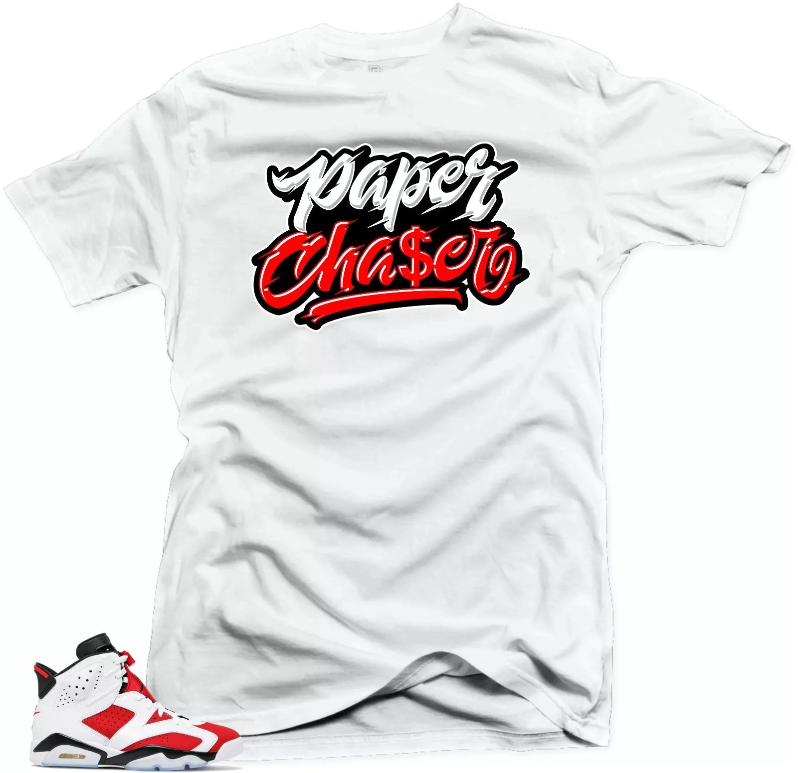 Shirt to Match Jordan Retro 6 Air Jordan Carmine.Paper Chaser Sneaker Tees T-Shirt, Sneaker Match Tee