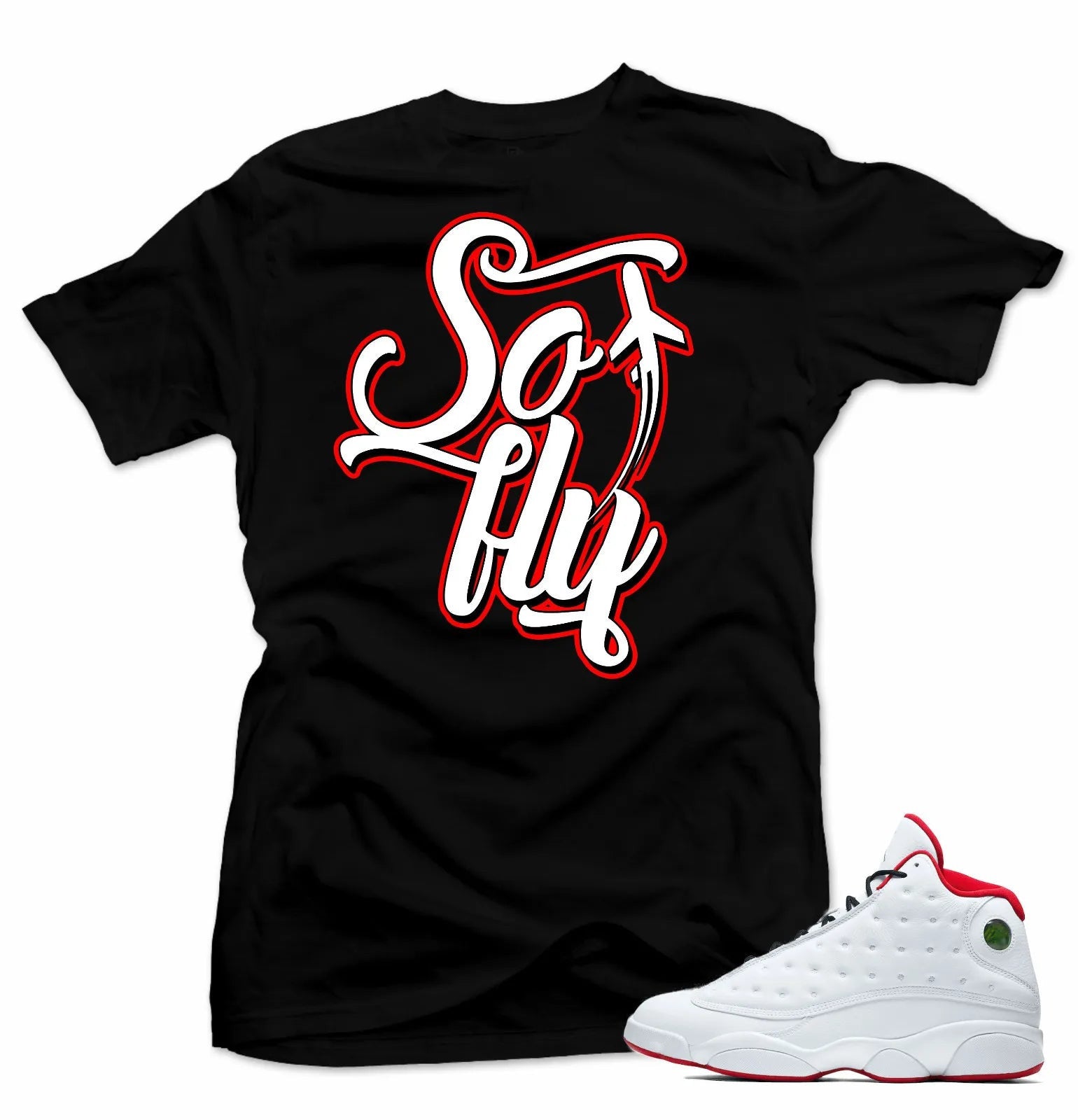 Shirt to match Air Jordan History of Flight Retro 13. So Fly Black Tee T-Shirt, Sneaker Match Tee