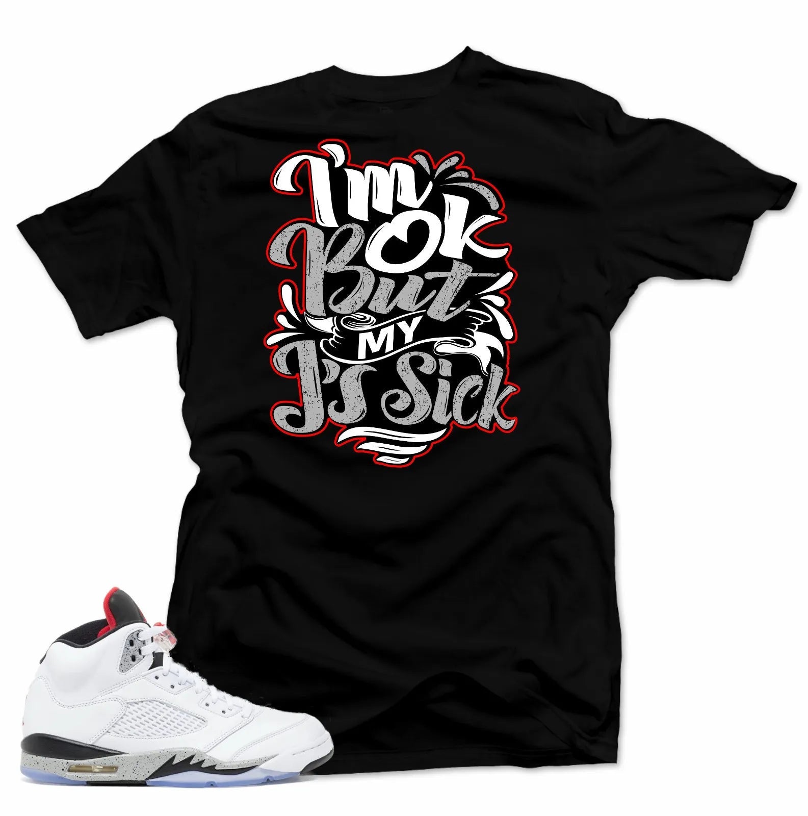 Shirt to match Air Jordan Cement Retro 5 Cement sneakers. Sick J's Black tee T-Shirt, Sneaker Match Tee