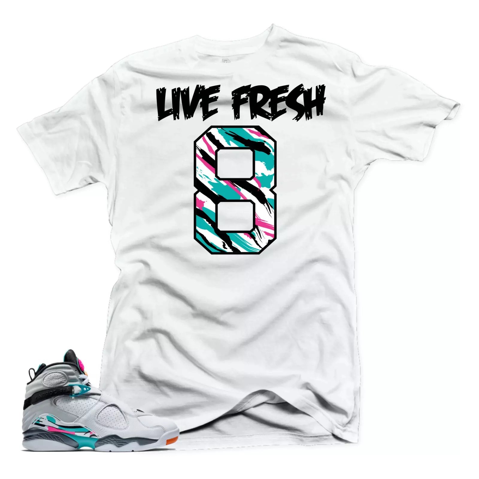Shirt to Match Jordan 8 South Beach-Live Fresh White Tee T-Shirt, Sneaker Match Tee