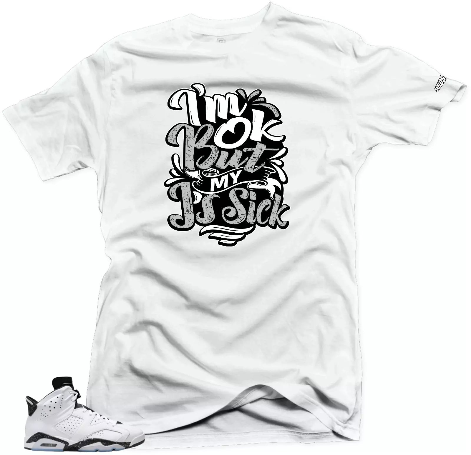 Shirt To Match Jordan 6 Retro Reverse Oreo-Sick Js Gray. White Tees T-Shirt, Sneaker Match Tee