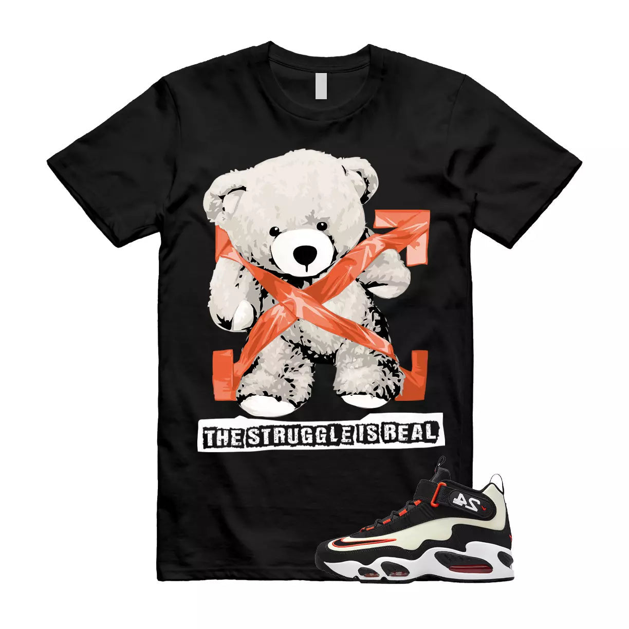 The Struggle is Real T-Shirt to match Air Griffey Max1 San Francisco Coconut Milk Team OrangeDunk T-Shirt, Sneaker Match Tee