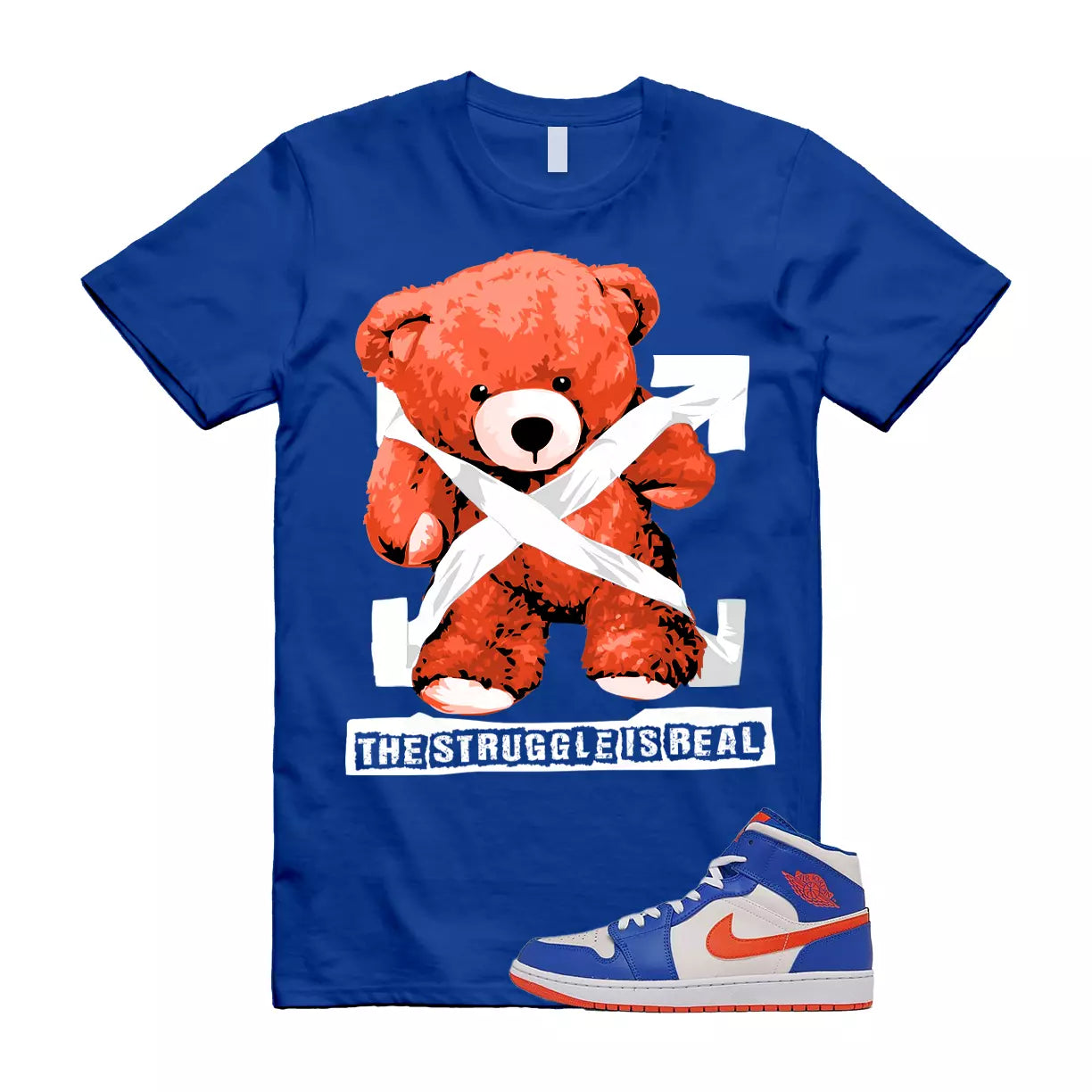 The Struggle is Real T-Shirt to match Air Jordan 1 Mid Knicks Sail Game Royal Rush Orange Phantom T-Shirt, Sneaker Match Tee
