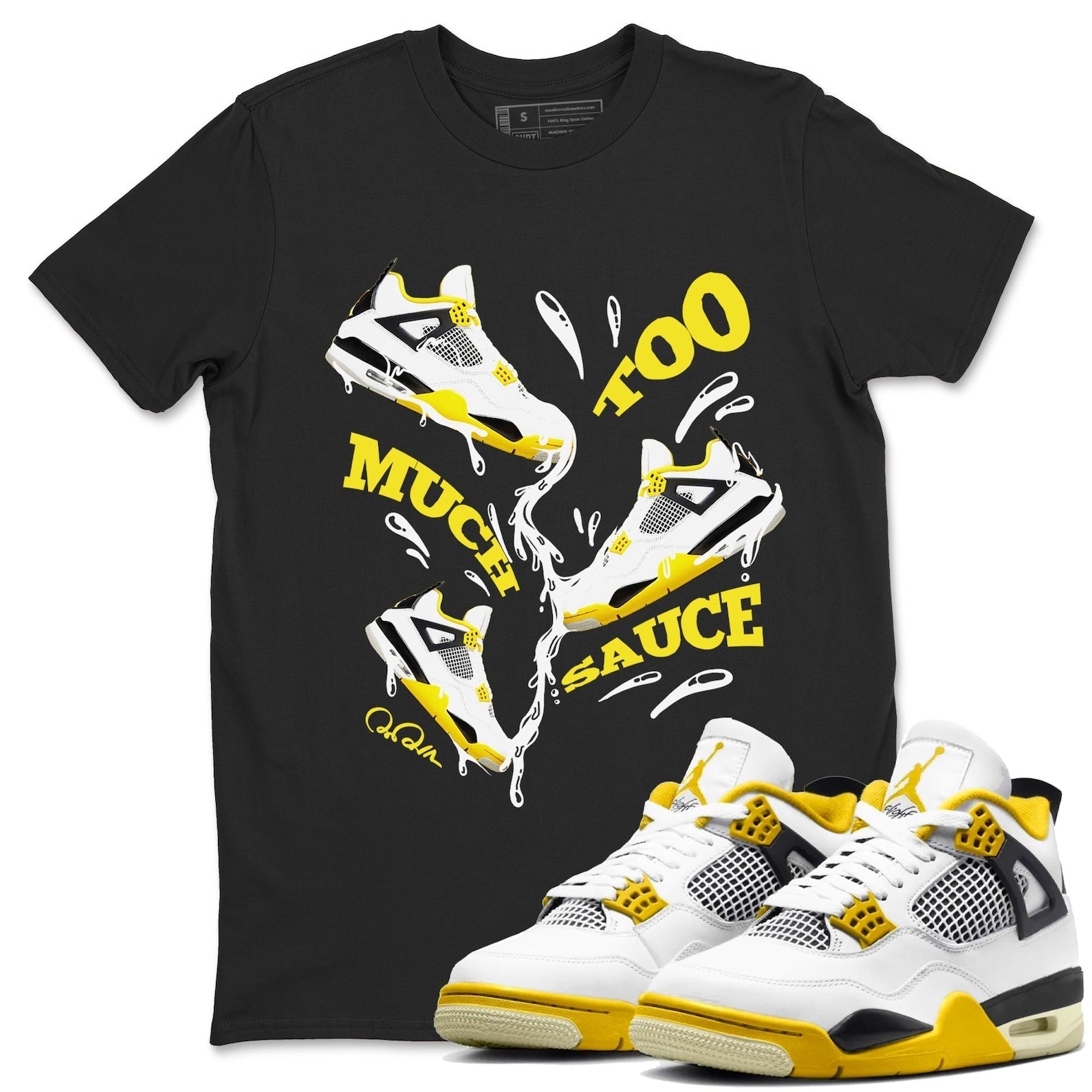 Too Much Sauce Streetwear Brand Shirts To Match Jordans 4s Vivid Sulfur T-Shirt, Sneaker Match Tee