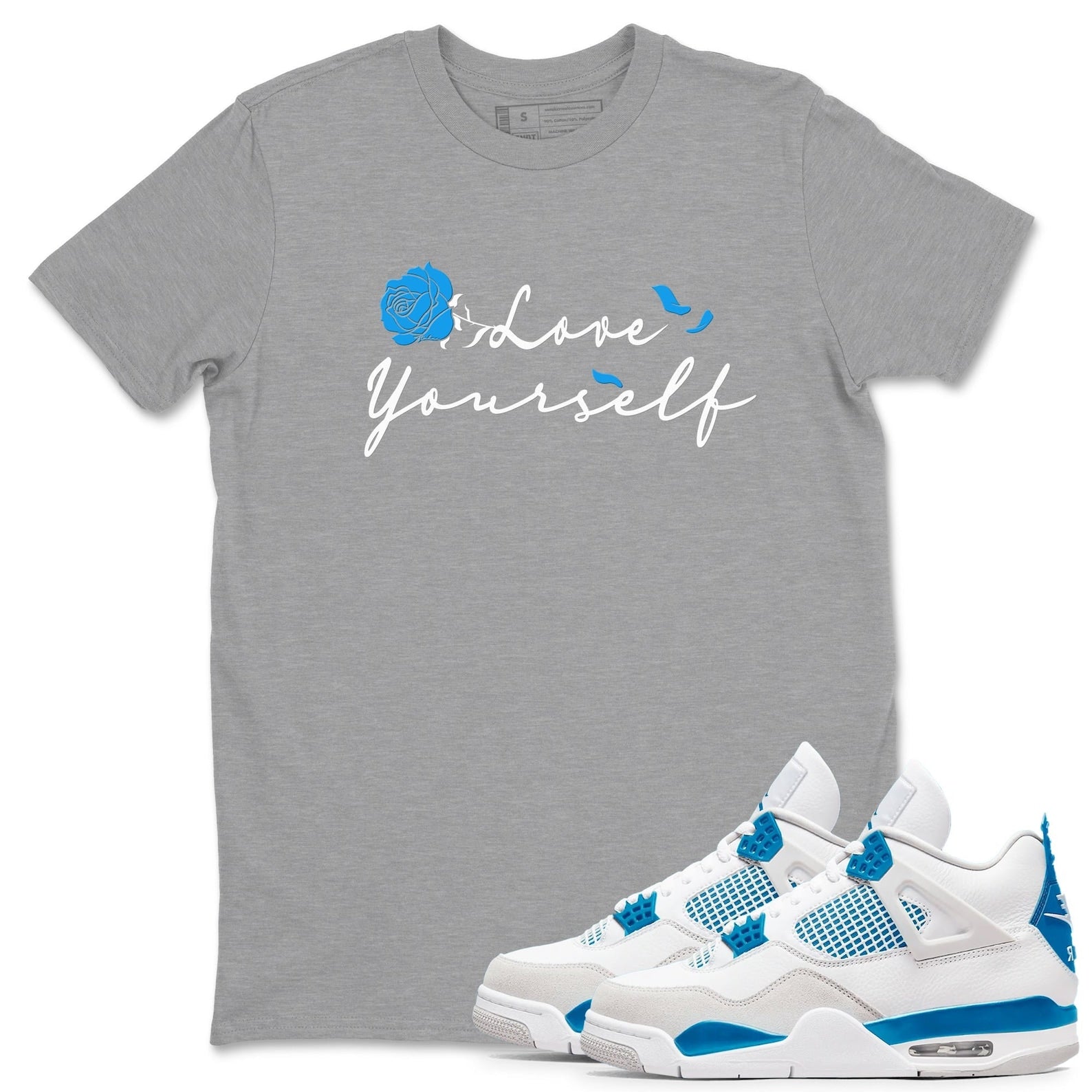 Love Yourself - Sneaker Tees Shirts To Match Jordans 4s Industrial Blue T-Shirt, Sneaker Match Tee