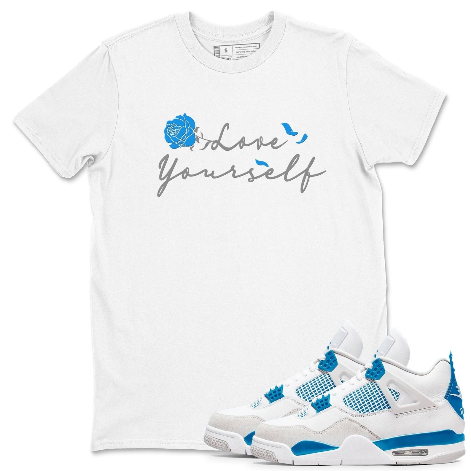 Love Yourself - Sneaker Tees Shirts To Match Jordans 4s Industrial Blue T-Shirt, Sneaker Match Tee