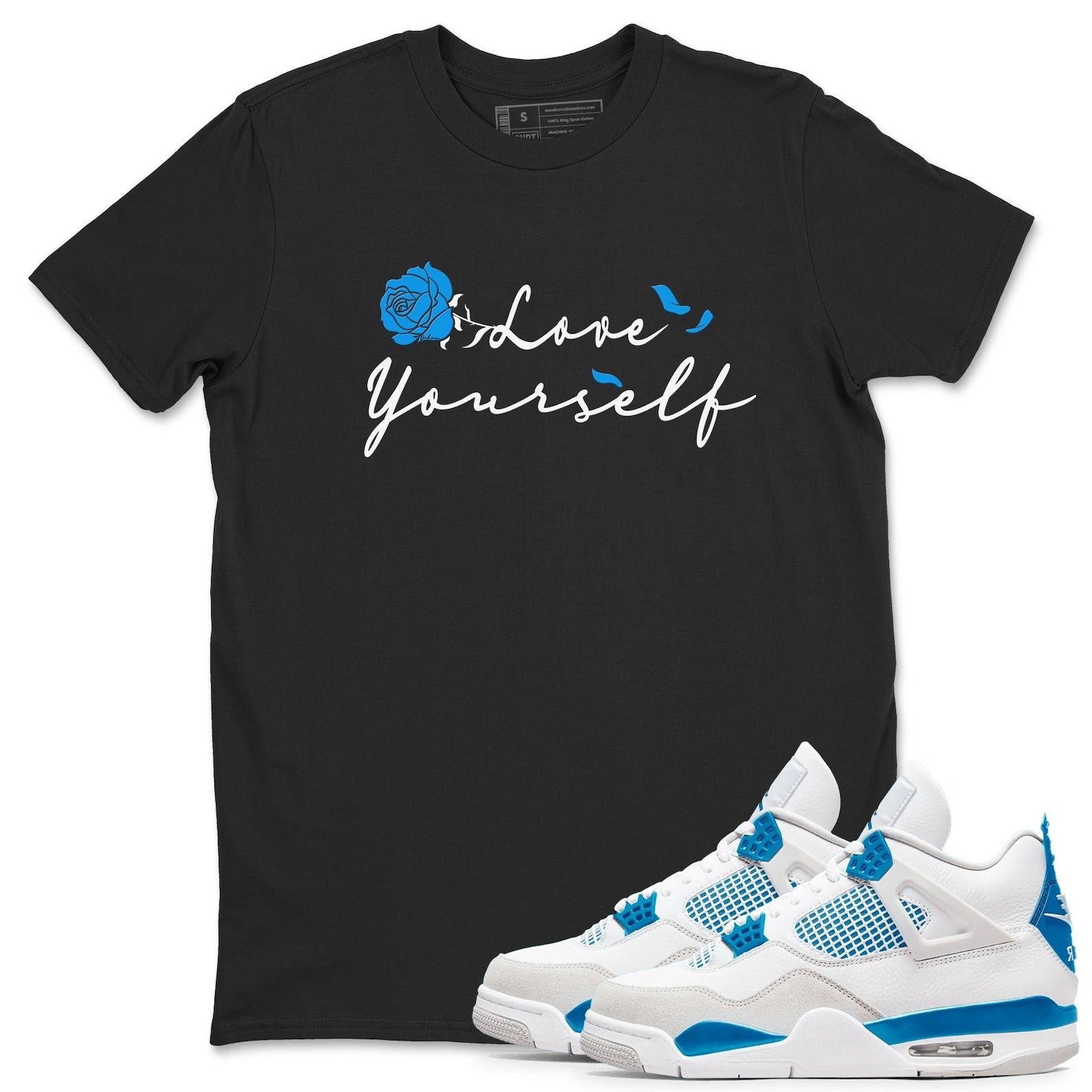 Love Yourself - Sneaker Tees Shirts To Match Jordans 4s Industrial Blue T-Shirt, Sneaker Match Tee