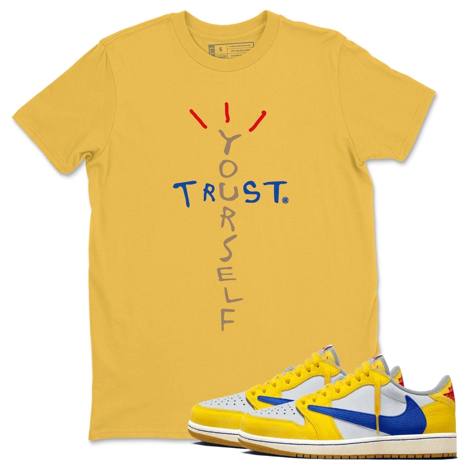 Trust Yourself Unisex Tee - Shirts To Match Jordans 1s Canary T-Shirt, Sneaker Match Tee