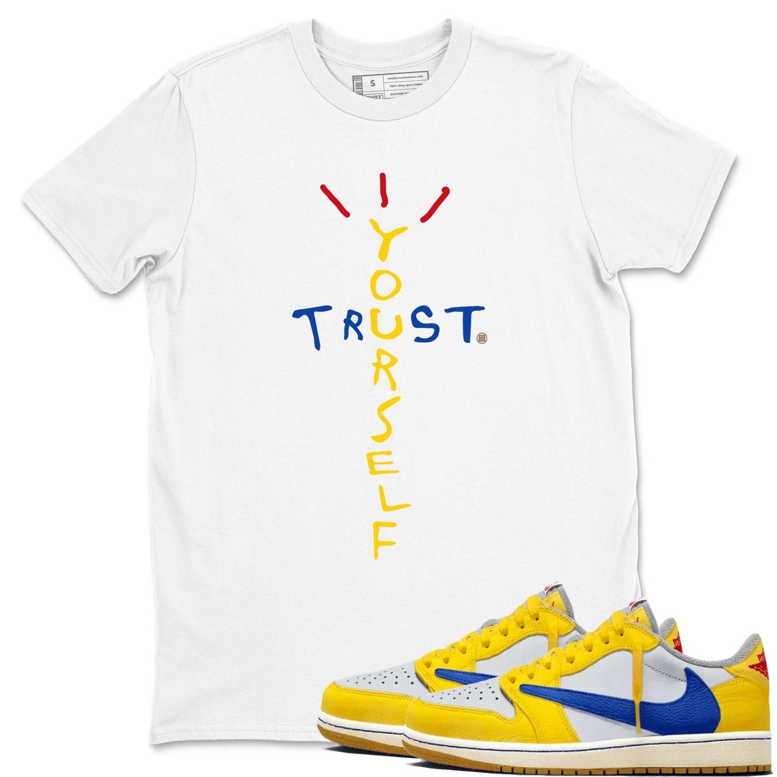 Trust Yourself Unisex Tee - Shirts To Match Jordans 1s Canary T-Shirt, Sneaker Match Tee