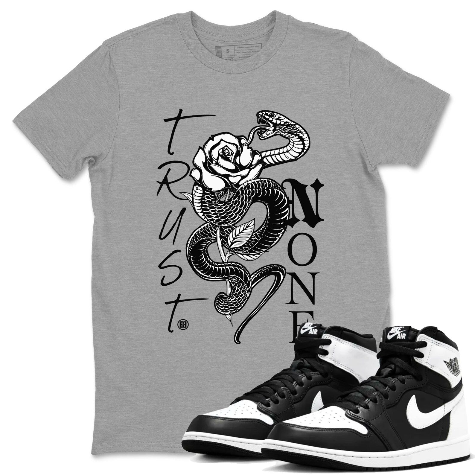 Trust None Sneaker Tee - Unisex Cotton Sneaker Shirts To Match Jordans AJ1 Black White T-Shirt, Sneaker Match Tee