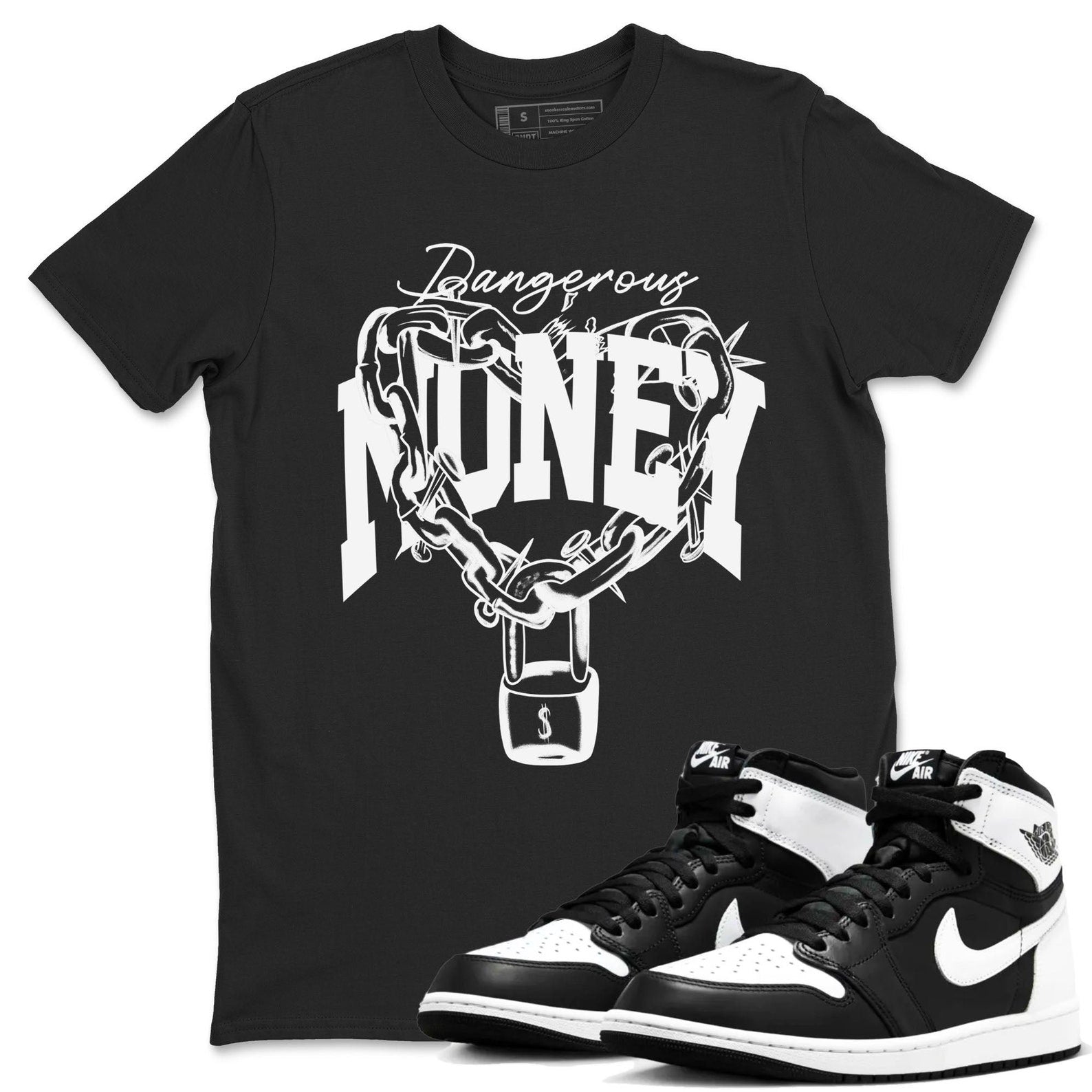 Dangerous Money Sneaker Tee - Unisex Cotton Sneaker Shirts To Match Jordans AJ1 Black White T-Shirt, Sneaker Match Tee