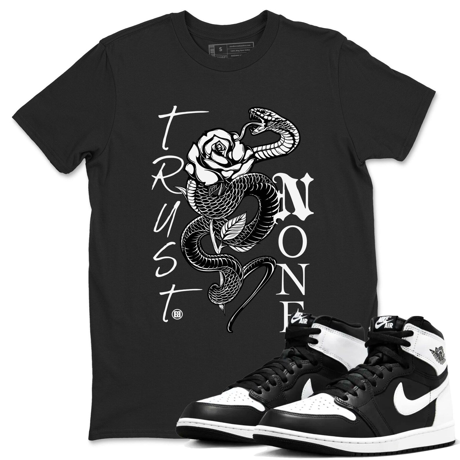 Trust None Sneaker Tee - Unisex Cotton Sneaker Shirts To Match Jordans AJ1 Black White T-Shirt, Sneaker Match Tee