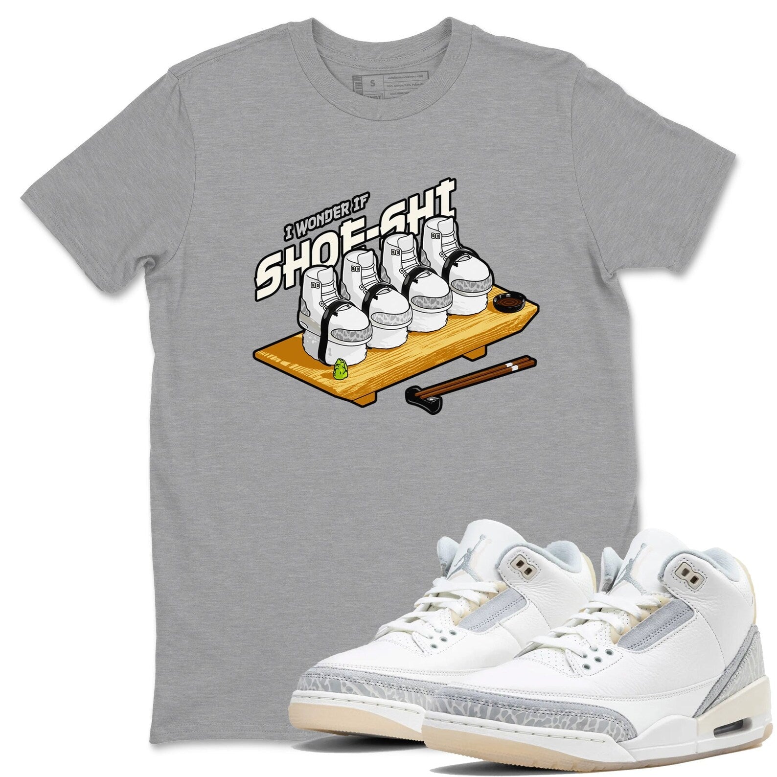 Shoe Shi Sneaker Tee - Unisex Cotton Sneaker Shirts To Match Jordans Shoe Shi 3s Ivory T-Shirt, Sneaker Match Tee